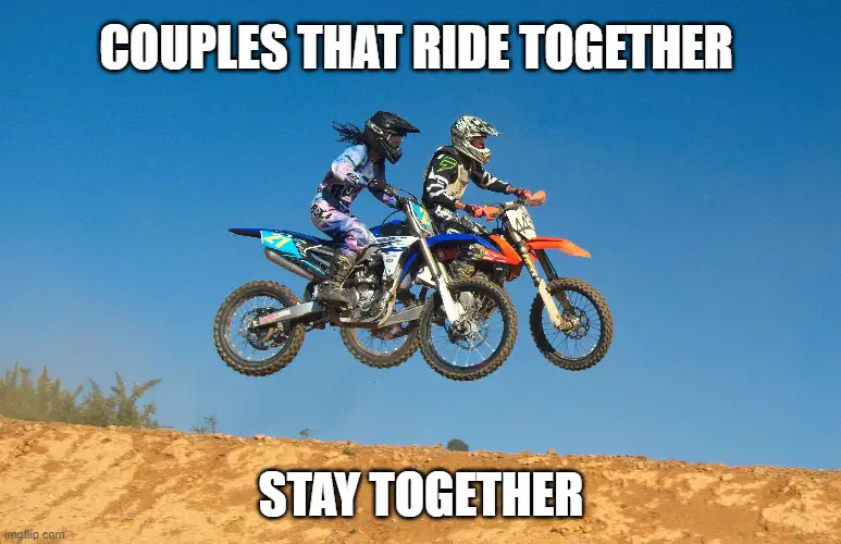 Motorcycle quotes for couples that ride together stay together meme